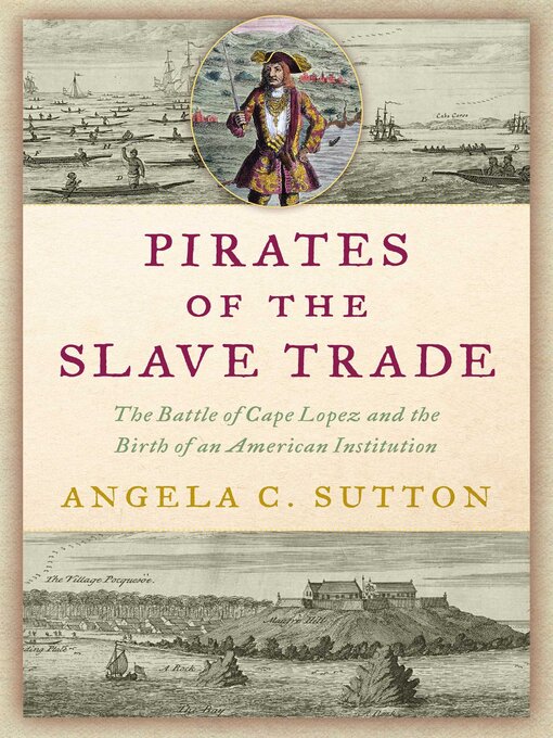 Title details for Pirates of the Slave Trade by Angela C. Sutton - Available